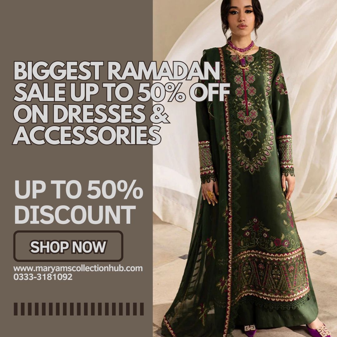 Biggest Ramadan Sale Up to 50% Off on Dresses & Accessories