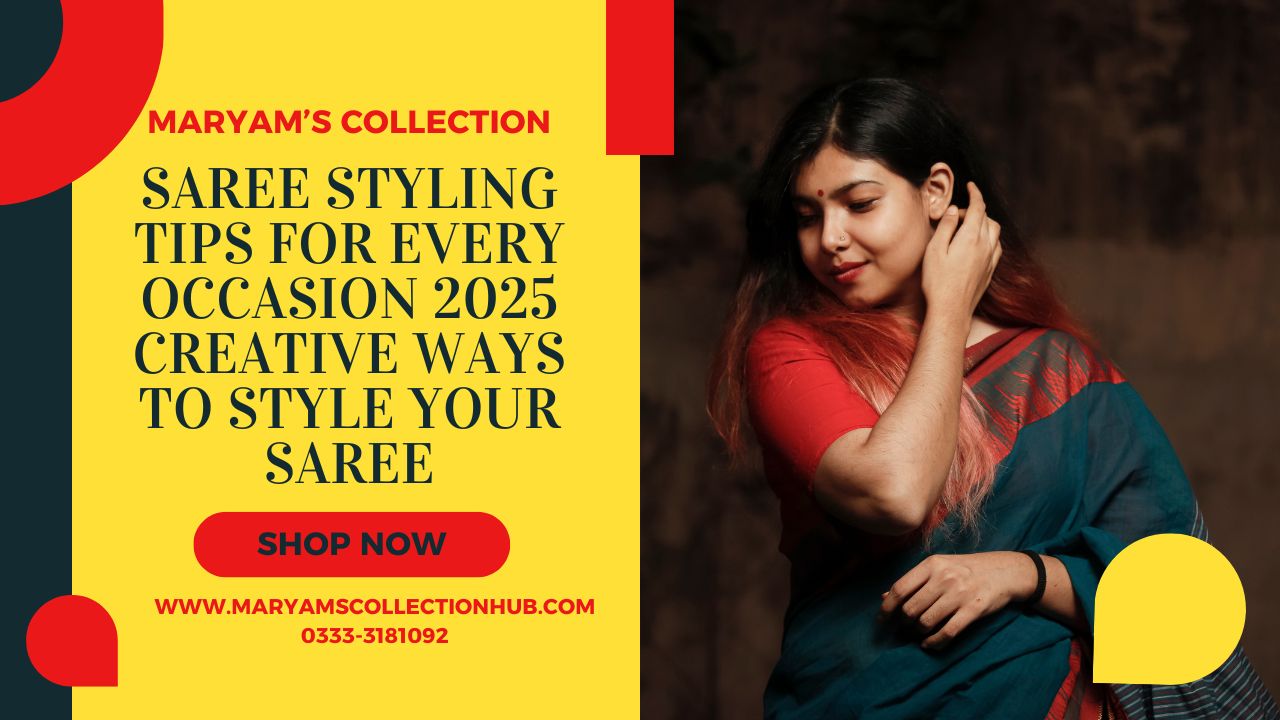 Saree Styling Tips for Every Occasion 2025 Creative Ways to Style Your Saree