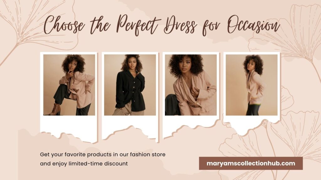 Choose the Perfect Dress for Occasion
