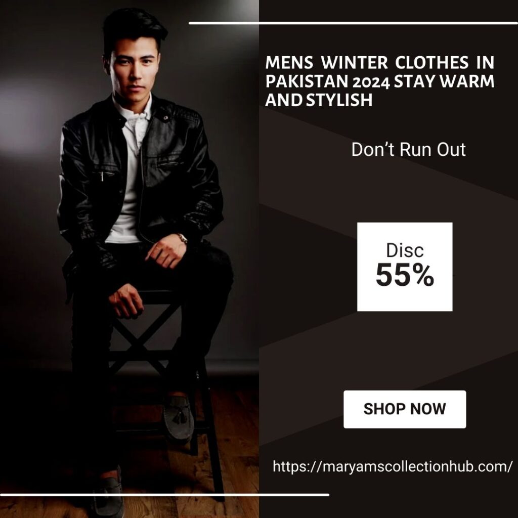 Mens Winter Clothes in Pakistan 2024 Stay Warm and Stylish