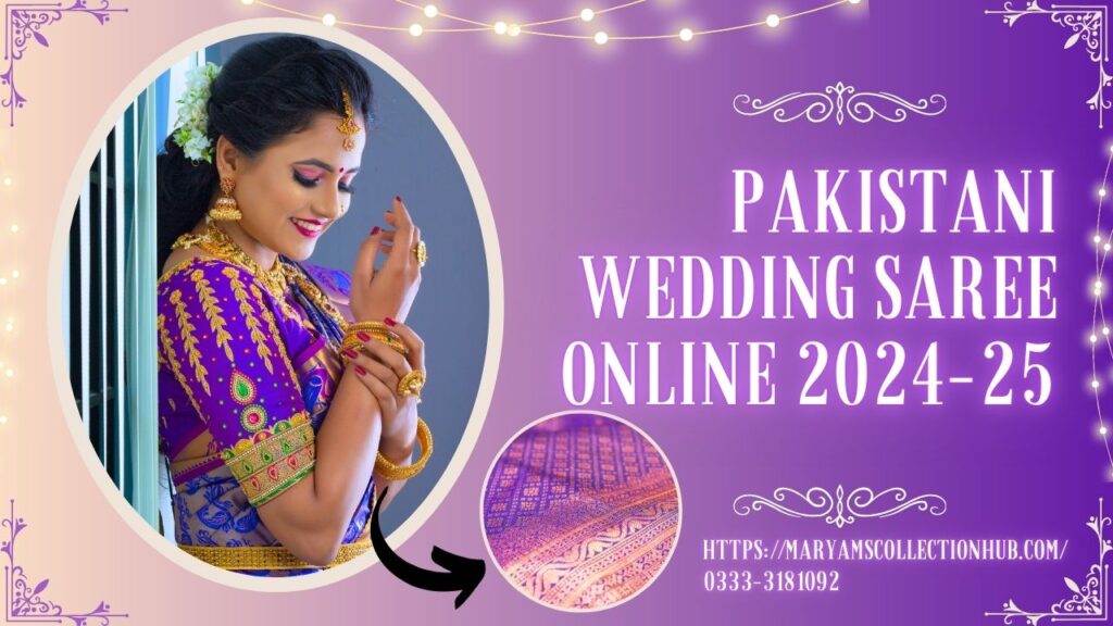 Pakistani Wedding Saree Online 2024-25