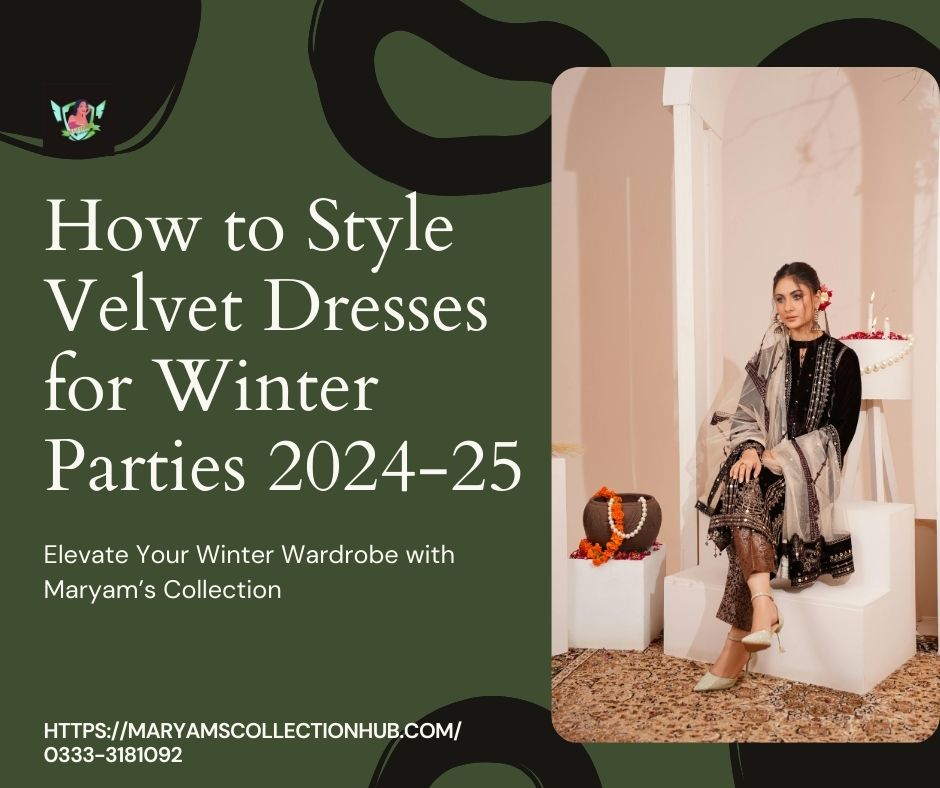 How to Style Velvet Dresses for Winter Parties 2024-25