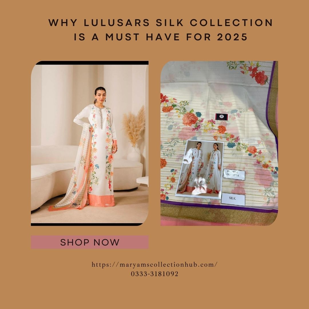 Why LULUSARs Silk Collection is a Must Have for 2025